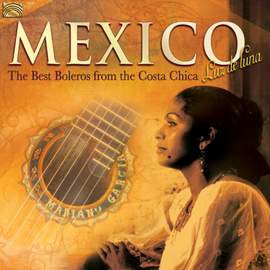 Mexico - Luz De Luna - The Best Boleros From Costa Chica