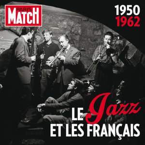 Paris Match: The History Of Jazz In France (1950-1962)