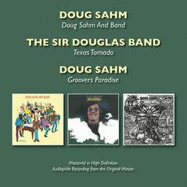 Doug Sahm And Band/Texas Tornado/Groovers Paradise
