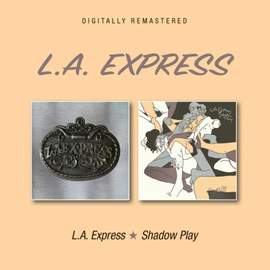 L.A. Express / Shadow Play