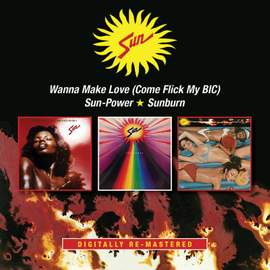 Wanna Make Love/Sun-Power/Sunburn