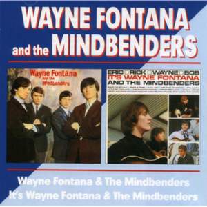 Wayne Fontana And The Mindbenders / It's Wayne Fontana And The Mindbenders