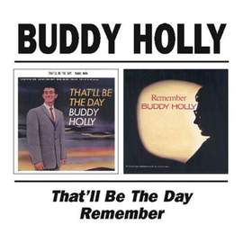 That'll Be The Day / Remember