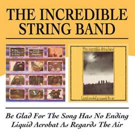 Be Glad For The Song Has No Ending / Liquid Acrobat As Regards The Air