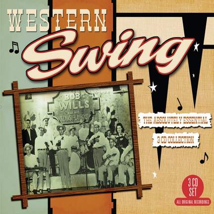 Western Swing: The Absolutely Essential 3CD Collection