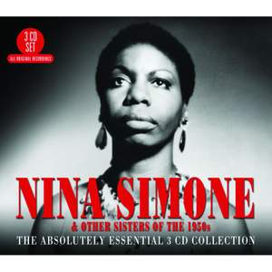 Nina Simone & Other Sisters Of The 1950's: The Absolutely Essential 3CD Collection