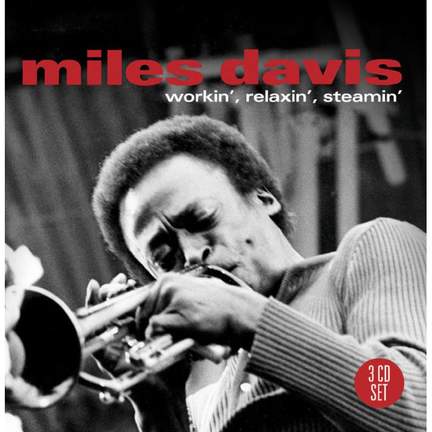 Workin' / Relaxin' / Steamin'