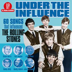 Under The Influence - 60 Songs That Influenced The Rolling Stones