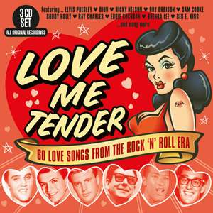 Love Me Tender - 60 Love Songs From The Rock 'n' Roll Era