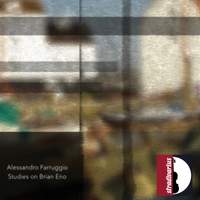 Alessandro Farruggio: Studies on Brian Eno