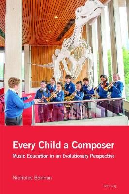 Every Child a Composer: Music Education in an Evolutionary Perspective