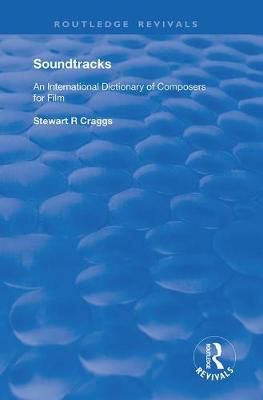Soundtracks: International Dictionary of Composers of Music for Film