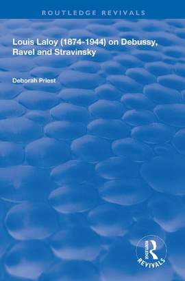 Louis Laloy (1874-1944) on Debussy, Ravel and Stravinsky