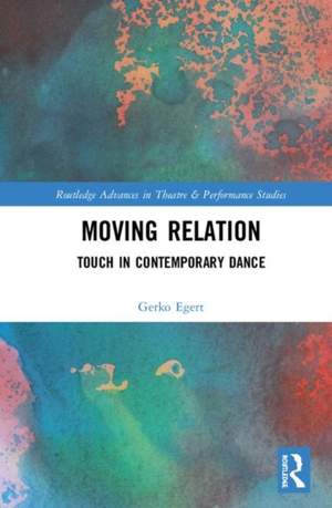 Moving Relation: Touch in Contemporary Dance