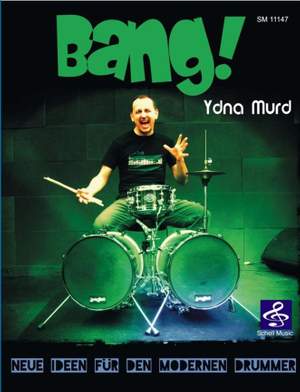 Bang! Neue Ideen Für Den Modernen Drummer