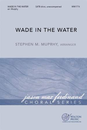 Stephen M. Murphy: Wade In The Water