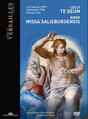 Lully: Te Deum and Biber: Missa Salisburgensis