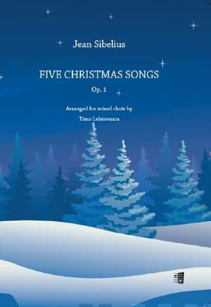 Sibelius, J: Five Christimas Songs op. 1