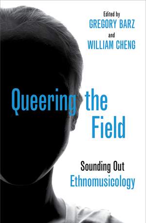 Queering the Field: Sounding Out Ethnomusicology