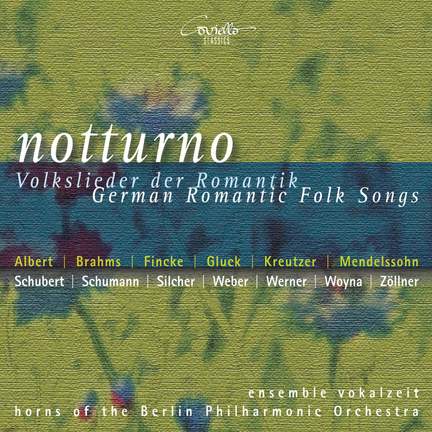 Notturno: German Romantic Folk Songs