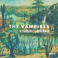 The Vampires Meet Lionel Loueke