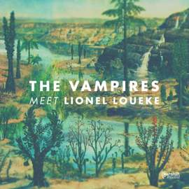 The Vampires Meet Lionel Loueke