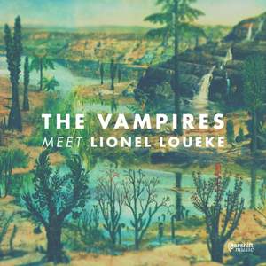 The Vampires Meet Lionel Loueke