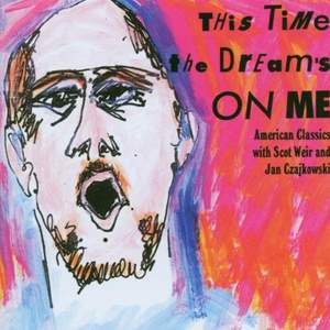 This Time the Dream's on me - Songs by Arlen, Kern, Gershwin, Porter