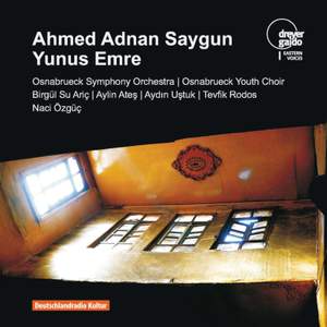 Ahmed Adnan Saygun: Yunus Emre - Oratorio