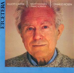 Elliott Carter: Night Fantasies & Piano Sonata