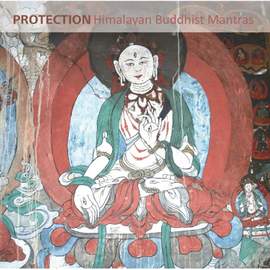 Protection - Himalayan Buddhist Mantras
