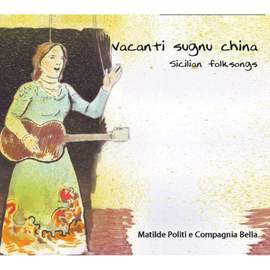 Vacanti Sugnu China - Sicilian Folk Songs
