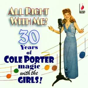 All Right With Me! 30 Years of Cole Porter Magic with the Girls!