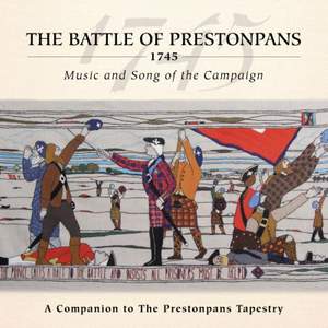 The Battle Of Prestonpans 1745: Music And Song Of The Campaign