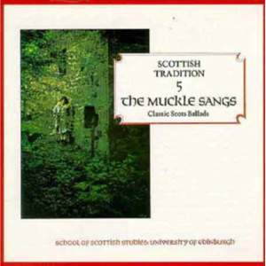Scottish Tradition 5: The Muckle Sangs