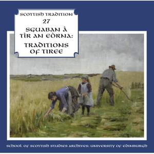 Sguaban A Tir An Eorna - Traditions Of Tiree