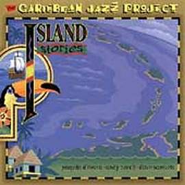 Caribbean Jazz Project: Island Stories