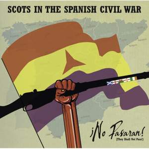 No Passaran! (they Shall Not Pass) Scots In The Spanish Civi