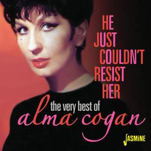 The Very Best of Alma Cogan - He Just Couldn't Resist Her