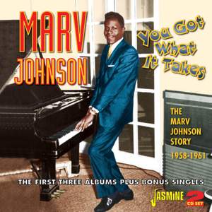 You Got What It Takes - The Marv Johnson Story 1958-1961