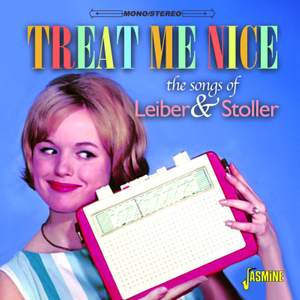 Treat Me Nice - The Songs Of Leiber & Stoller