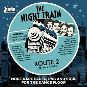 The Night Train Route 2 - More Rare Blues, R&B And Soul For The Dance Floor