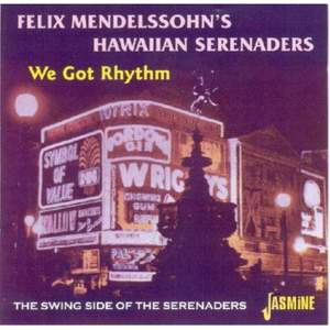 We Got Rhythm: The Swing Side Of The Serenaders