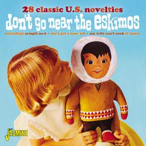 Don't Go Near The Eskimos - 28 Classic U.S. Novelties