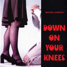 Down On Your Knees