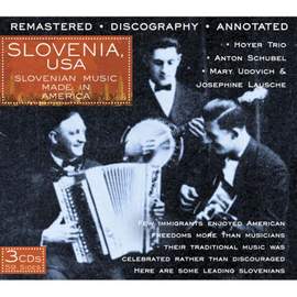 Slovenia USA: Slovenian Music Made In America