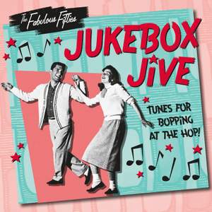 The Fabulous Fifties: Jukebox Jive