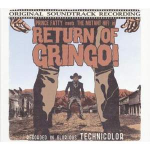 Return Of Gringo!