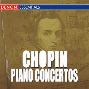 Chopin: Piano Concertos