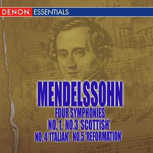 Mendelssohn: 'Scottish, 'Italian,' and 'Reformation' Symphonies